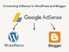 Learn step-by-step how to connect AdSense to WordPress and Blogger in 2025, including site approval tips, ad placement strategies.