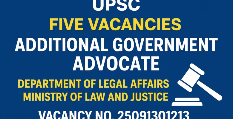 UPSC Recruitment 2025: Apply for 5 Additional Government Advocate